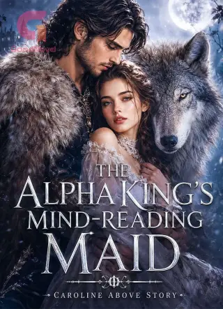 The Alpha King’s Mind-Reading Maid